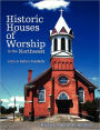 Historic Houses Of Worship In The Northwest
