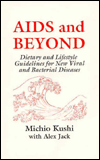 AIDS & beyond: Dietary & Lifestyle Guidelines for New Viral & Bacterial Disease / Edition 1