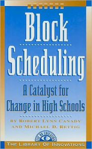 Title: Block Scheduling: Bringing All the Data Together for Continuous School Improvement, Author: Michael D. Rettig