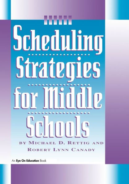 Scheduling Strategies for Middle Schools / Edition 1