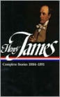Henry James: Complete Stories 1884-1891: Complete Stories 1884-1891