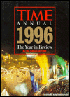Time Annual 1996: The Year in Review