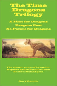 Title: The Time Dragons Trilogy, Author: Gary Gentile