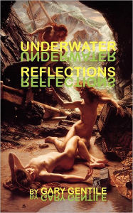 Title: Underwater Reflections, Author: Gary Gentile