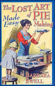 The Lost Art of Pie Making Made Easy
