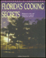 Florida's Cooking Secrets: Whispered recipes and guidebook to regional restaurants and inns