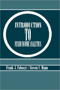 Introduction to Fixed Income Analytics / Edition 1