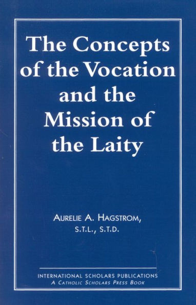 The Concepts of the Vocation and the Mission of the Laity