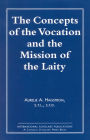 The Concepts of the Vocation and the Mission of the Laity