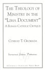 The Theology of Ministry in the 'Lima Document': A Roman Catholic Critique