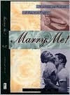 Marry Me!: Courtships and Proposals of Legendary Couples