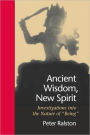 Ancient Wisdom, New Spirit: Investigations into the Nature of 