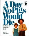 A Day No Pigs Would Die