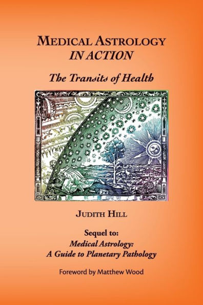 Medical Astrology In Action: The Transits of Health