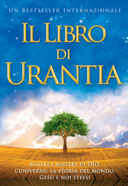 Il Libro di Urantia Rivelare i misteri di Dio, l'Universo, la storia