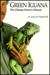 Green Iguana: The Ultimate Owner's Manual
