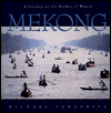 Mekong: A Journey on the Mother of Waters