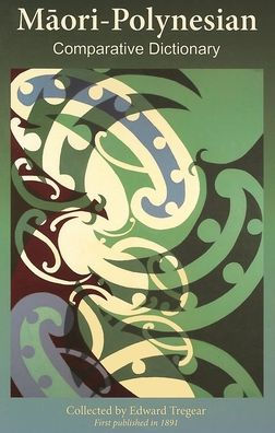 Maori-Polynesian Comparative Dictionary