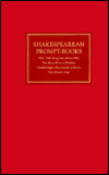 Shakespearean Prompt-Books of the Seventeenth Century: King Lear, Henry VIII, the Merry Wives of Windsor, Twelfth Night, Comedy of Errors, and the Winter's Tale