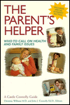 The Parent's Helper: Who to Call on Health and Family Issues