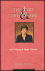 Through the Fire and Through the Water: My Triumph over Cancer