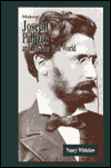 Joseph Pulitzer: And the New York World