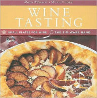 Wine Tasting: Plates for Wine, The Tim Ware Band (Cookbook with CD)