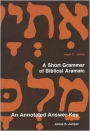 Annotated Answer Key to Alger Johns's a Short Grammar of Biblical Aramaic