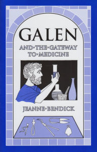 Title: Galen and the Gateway to Medicine, Author: Jeanne Bendick