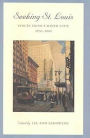 Seeking St. Louis: Voices from a River City, 1670-2000