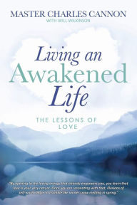 Title: Living an Awakened Life: The Lessons of Love, Author: Will Wilkinson