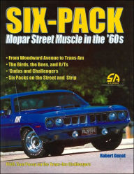 Six-Pack: Mopar Street Muscle in the 60's (Performance History Series)