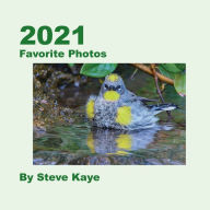 Title: 2021 - Favorite Photos, Author: Steve Kaye