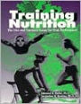 Training Nutrition: The Diet and Nutrition Guide for Peak Performance / Edition 1