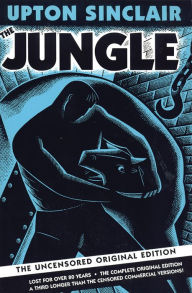 Title: The Jungle: The Uncensored Original Edition, Author: Upton Sinclair