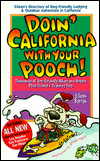 Doin' California with Your Pooch!: Eileen's Directory of Dog-Friendly Lodging & Outdoor Adventure in California!