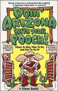 Doin' Arizona with Your Pooch: Where to Say, What to Do, and How to do It!