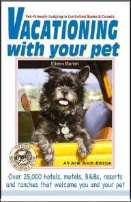 Vacationing with Your Pet: Eileen's Directory of Pet-Friendly Lodging in the United States & Canada