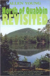 North of Quabbin Revisited: A Guide to Nine Massachusetts Towns North of Quabbin Reservoir