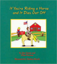 If You're Riding a Horse and It Dies, Get off: Grades K-8