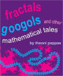 Fractals, Googols, and Other Mathematical Tales