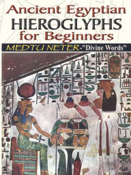 Ancient Egyptian Hieroglyphs for Beginne