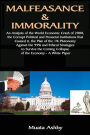 MALFEASANCE & IMMORALITY: An Analysis of the World Economic Crash of 2008, the Corrupt Political and Financial Institutions that Caused it, the Plan of the 1% Plutonomy Against the 99%