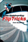 Street Skateboarding: Flip Tricks