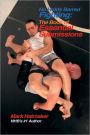 No Holds Barred Fighting: The Book of Essential Submissions: 101 Tap Outs!