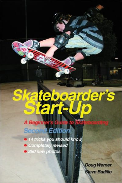 Skateboarder's Start-Up: A Beginner's Guide to Skateboarding