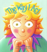 Title: The Way I Act, Author: Steve Metzger