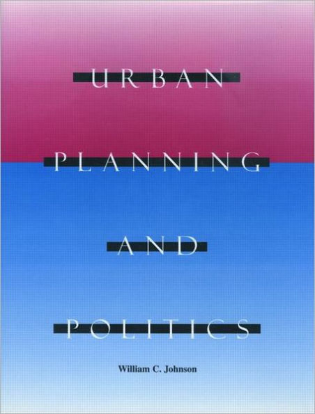 Urban Planning and Politics / Edition 1