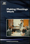 Making Meetings Work: How to Plan and Conduct Effective Meetings