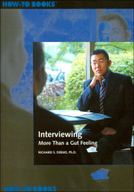 Interviewing: More Than a Gut Feeling (How-to Books Series)